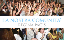 Regina Pacis - La nostra comunità